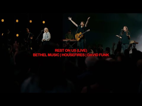 Rest On Us (Live) | Bethel Music | Housefires | David Funk (Official Music Video)