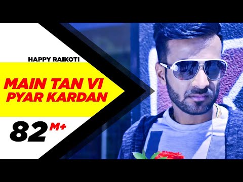 Main Tan Vi Pyar Kardan Lyrics - Happy Raikoti - Millind Gaba