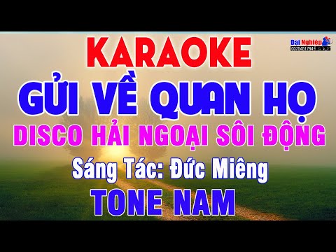 Gửi Về Quan Họ (ST Đức Miêng) Karaoke Tone Nam Nhạc Sống Disco Hải Ngoại || Karaoke Đại Nghiệp