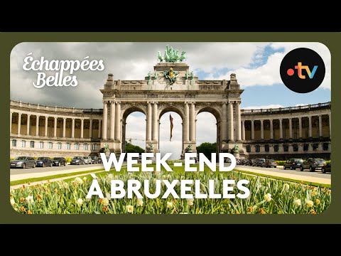 Week-end à Bruxelles - Échappées belles