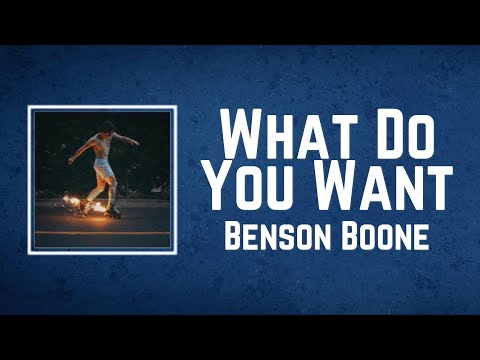Benson Boone - What Do You Want Lyrics