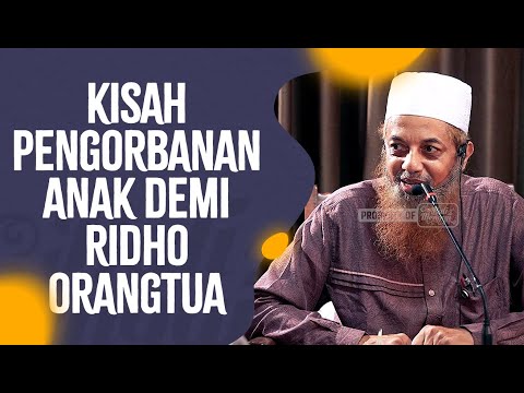 Video Pendek: Kisah Pengorbanan Anak Demi Ridho Orangtua - Ustadz Fariq Gasim Anuz