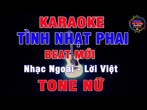 Tình Nhạt Phai Karaoke Tone Nữ Beat Nhạc Sống 2025 Nhẹ Nhàng, Dễ Hát || Karaoke Đại Nghiệp