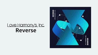 Love Harmony’s, Inc. - Reverse［Official Audio］