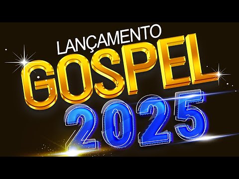 [ LANÇAMENTO GOSPEL 2025 ]🎼Louvores a Deus 2025 - Novos Louvores e Hinos Exclusivos! (OFICIAL)