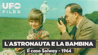 UFO Files #6: L'astronauta e la bambina - Il caso Solway