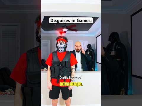 Disguises in Games Be Like…