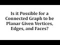 Understanding Planar Graphs and Euler's Formula