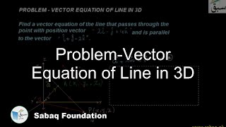 Problem-Vector Equation of Line in 3D