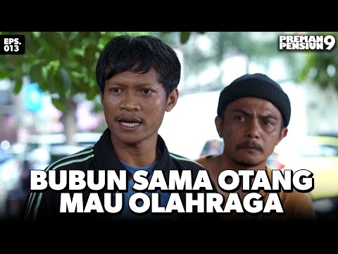 Bubun Larang Didu Buat Maju Salam Olahraga - PREMAN PENSIUN 9 | Eps 13 Part 2