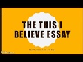 Guidelines for 'This I Believe' Essays