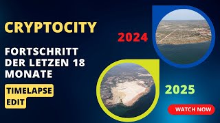 18 Monate CryptoCity Timelapse