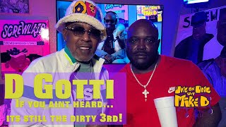 What happened to THE Dirty 3rd???? DGotti & Mike D.  Say if u ain't heard, It's still The Dirty3rd 