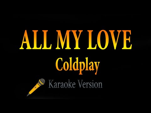 Coldplay - All My Love (Karaoke)