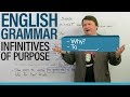 Understanding Infinitives of Purpose