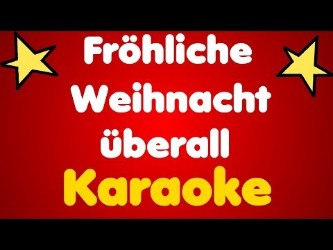 Fröhliche Weihnacht überall • Karaoke