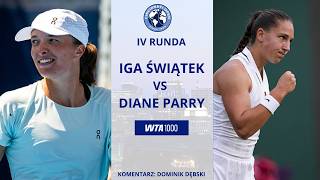 IGA ŚWIĄTEK - DIANE PARRY I WTA 1000 CINCINNATI I RELACJA RADIOWA