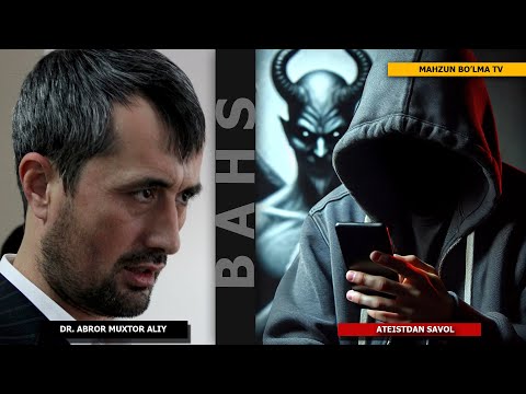 БАҲС: "ШАЙТОН ҚАНДАЙ ЖАННАТГА КИРГАН?" - АТЕИСТ БИЛАН АБРОР МУХТОР АЛИЙ ДОМЛА