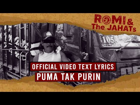 ROMI & The JAHATs - Puma Tak Purin (OFFICIAL VIDEO LIRIK)