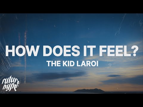 The Kid LAROI - HOW DOES IT FEEL? (Lyrics)