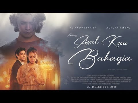 Official Trailer "Asal Kau Bahagia" | Aliando & Aurora | 27 Desember 2018 di Bioskop