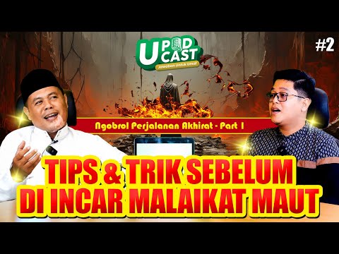 DI INCAR MALAIKAT MAUT !! - TIPS & TRIK AGAR BERAMAL SEBELUM MATI - PODCAST