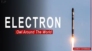 Rocket Lab Electron Launch from LC-1 | Owl Around The World