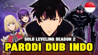 SOLO LEVELING SEASON 2 | PARODI DUB INDO