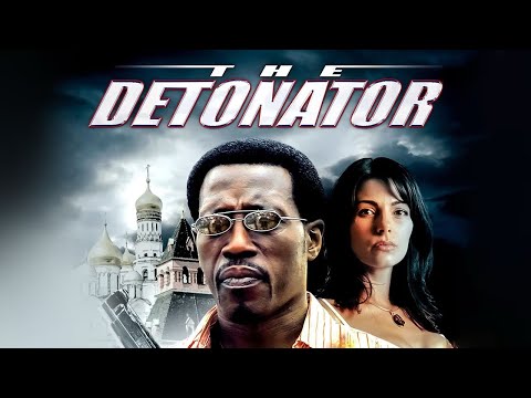 The Detonator — Wesley Snipes CIA Thriller (2006)