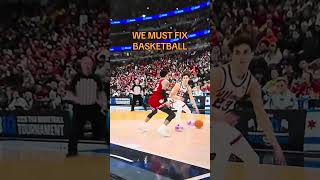We must fix basketball 🏀