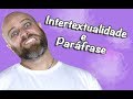 Intertextualidade e Paráfrase em Textos
