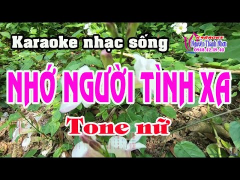 Karaoke NHỚ NGƯỜI TÌNH XA – TONE NỮ