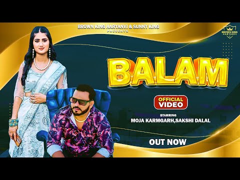 Balam | Moja Karmgarh | Raju Punjabi | Sakshi Dalal | New Haryanvi Song 2024 | Brown King Haryanvi