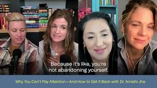 WHY YOU CAN'T PAY ATTENTION - AND HOW TO GET IT BACL WITH DR. AMISHI JHA