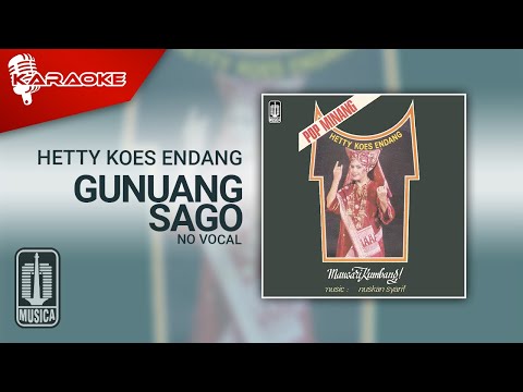 Hetty Koes Endang – Gunuang Sago (Official Karaoke Video) | No Vocal