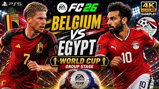 EA FC 26 | Belgium vs Egypt | WORLD CUP GROUP STAGE | PS5 4K Gameplay