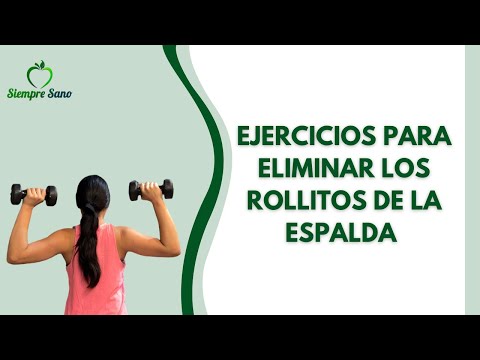 EJERCICIOS PARA ELIMINAR LOS ROLLITOS DE LA ESPALDA Domiplay