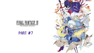 FINAL FANTASY IV THE COMPLETE COLLECTION PLAYTHROUGH - NO COMMENTARY - PART 7