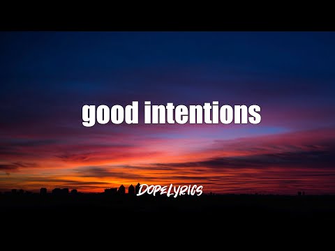 Joseph Tilley - good intentions (Lyrics)