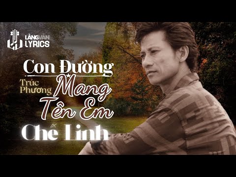 Chế Linh | Con Đường Mang Tên Em (Trúc Phương) | Official Làng Văn (Lyrics)