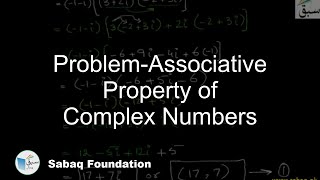 Problem-Associative Property of Complex Numbers