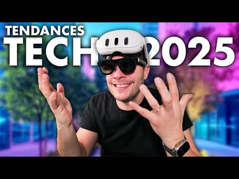 Les tendances TECH 2025 ! AR, AI, lunettes connectées etc. Ça va être DINGUE !