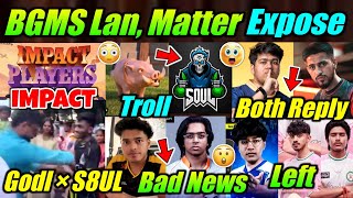 Soul × Godl 😍 BGMS Lan Details, Godl Troll Soul 😳 Poaching Matter, Changes 😮 Bad News 