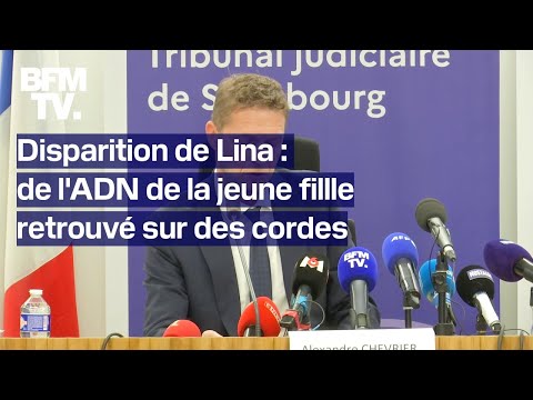 Disparition de Lina: le procureur affirme que l'ADN de la jeune fille a été retrouvé sur des cordes