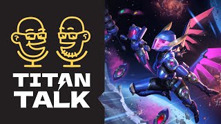Titan Talk July 25th // OB15 Balance Overview with Pon!