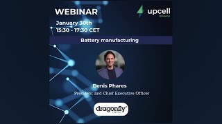 Upcell Alliance January 2025 Webinar: Denis Phares on Battery Innovation & Clean Energy Transition