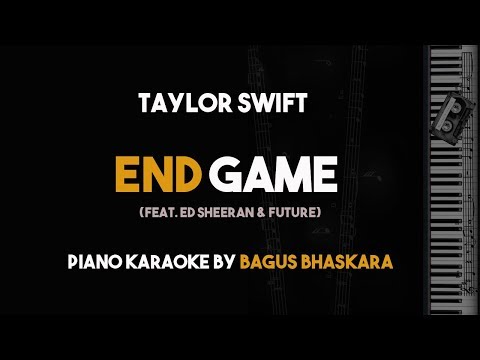 [Piano Karaoke Version] End Game – Taylor Swift ft. Ed Sheeran & Future