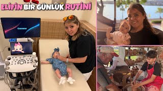 ELİFİN BİR GÜNLÜK RUTİNİ !! KONTROLE GİTTİK