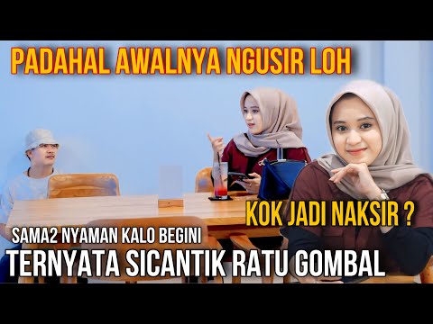 RATU GOMBAL❗️CANTIK NGANGENIN PADAHAL AWALNYA NGUSIR