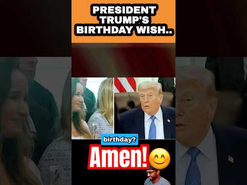 PR Trump's Birthday Wish!😊